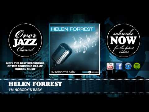 Helen Forrest - I'm Nobody's Baby (1940)