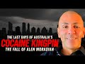 The Last Days Of Australia S Cocaine Kingpin The Fall Of Alen Moradian