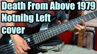 Death From Above 1979 - Nothing Left (Bass cover)