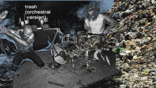 Death Grips - Trash (Orchestal Version)