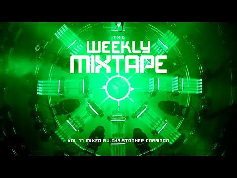 The Weekly Mixtape Vol 77 - Mixed by Christopher Corrigan