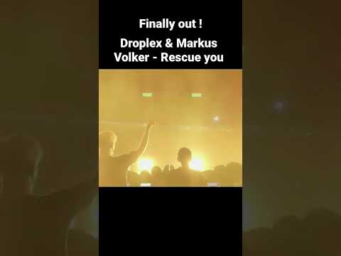 Droplex & Markus Volker - Rescue you  OUT NOW !!!
