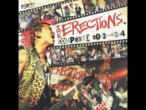 THE ERECTIONS - COMPLETE 2003/2014 - JAPAN 2015 - FULL ALBUM - STREET PUNK OI!