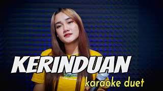 Download lagu KERINDUAN - Karaoke cowok duet dangdut koplo mp3
