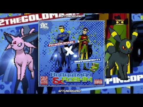 P2THEGOLDMA$K & Drippin So Pretty - Brrratman & Robhim Intro