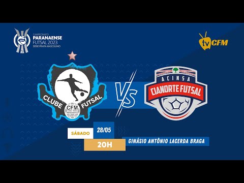 CFM  F. Uniguaçu Futsal X Cianorte Futsal | Paranaense de Futsal Série Prata | 27/05/23