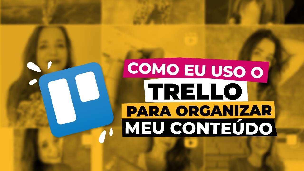 COMO USAR O TRELLO PARA ORGANIZAR OS POSTS DO INSTAGRAM