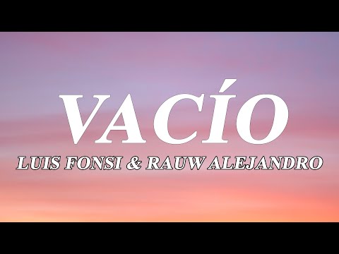 Luis Fonsi & Rauw Alejandro - Vacío (Lyrics/Letra)
