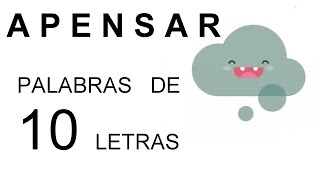 Palabras de 10 Letras - Niveles 1 a 3500 - APENSAR - Soluciones y Respuestas