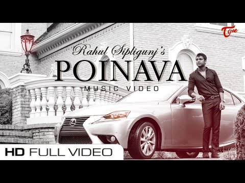 POINAVA | Official Music Video | Naatu Naatu Singer Rahul Sipligunj | Maddy Mchugh | TeluguOne Video