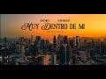 Gaitanes y Juan Miguel - Muy Dentro De Mi