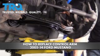 How to Replace Control Arm 2005-14 Ford Mustang