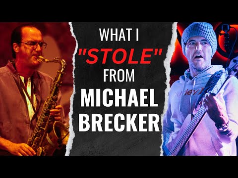 What I "Stole" From My Hero Michael Brecker