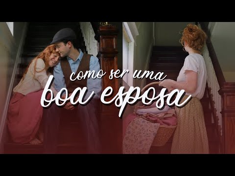 COMO ser UMA BOA ESPOSA em 10 PASSOS | MULHER SÁBIA e VIRTUOSA *dicas, comportamento, feminilidade*