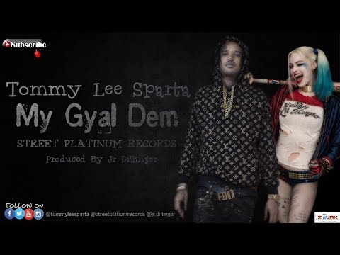 Tommy Lee Sparta - My Gyal Dem (Produced By Jr Dillinger)