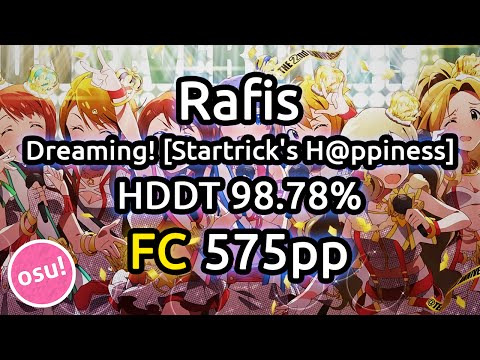 Rafis | Yamazaki Haruka, Tadokoro Azusa, Machico - Dreaming! | HDDT 98.78% FC 575pp | Live Spectate
