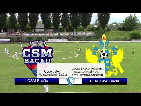 CSM Bacău - FCM 1950 Bacău 19-05-2018 (meci integral)
