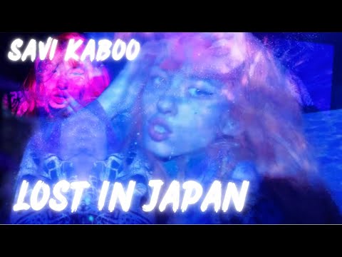 Savi Kaboo - Lost in Japan (Official Video)