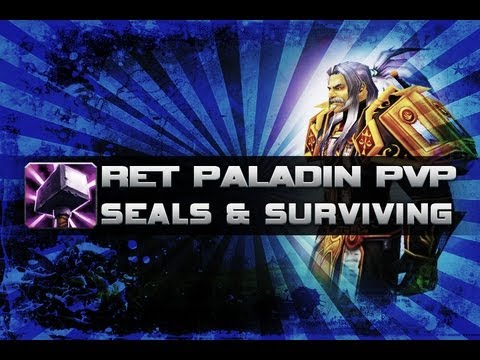 WoW 5.3 Ret Pally PvP - Seals and Surviving - World of Warcraft Mists of Pandaria