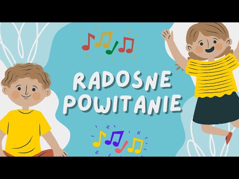 RADOSNE POWITANIE - Piosenka na rozpoczęcie zajęć w przedszkolu 🎵😊