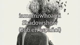 iamamiwhoami - Shadowshow (Subtitulos en español) HQ