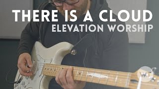 There Is A Cloud - Elevation Worship cover feat. Bryce Sheehan on guitar