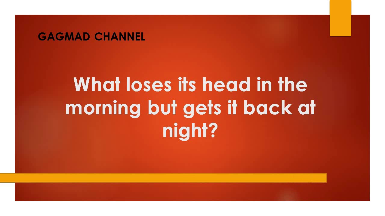 What loses its head in the morning but gets it back at night