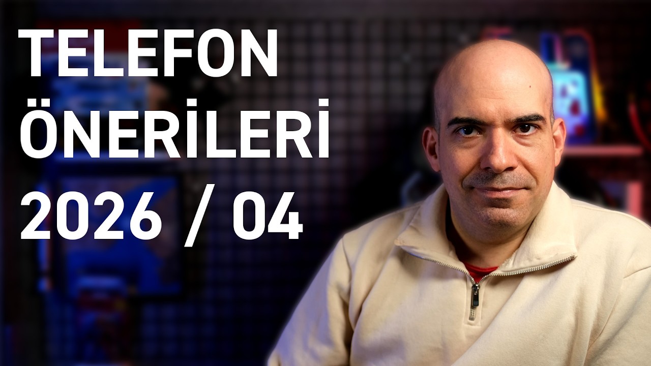 Telefon Önerileri 2026 / 04