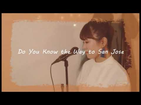 Do You Know the Way to San Jose (Trijntje Oosterhuis ver. cover)