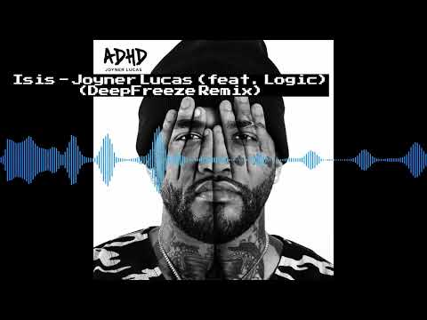 Isis - Joyner Lucas (feat. Logic)(DeepFreeze Remix)