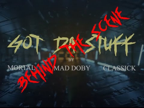 Behind The Scene Got Da' Stuff