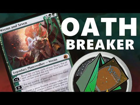 Wrenn and Seven OATHBREAKER deck ideas mtg magic