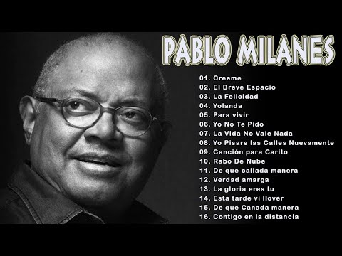 Música Coleção 2020- Pablo Milanes Sus Grandes Exitos 2020 - Top 15 Mejores Canciones - Yolanda, El