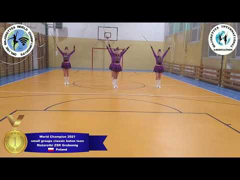 small groups classic baton teen - World Champion 2021 - Mażoretki ZSR Grabonóg
