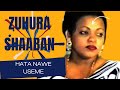 Hata Nawe Useme Zuhura Shaaban With East African Melody
