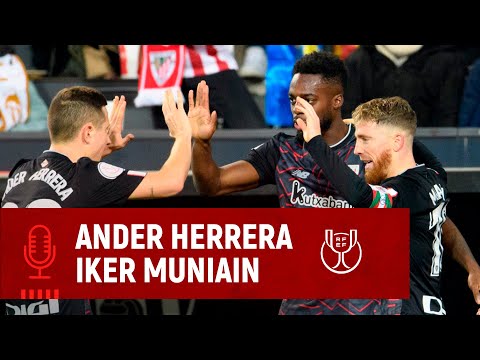 🎙️ Ander Herrera & Iker Muniain | Valencia CF 1-3 Athletic Club | Copa 1/4 Final