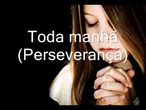 toda manhã perseverança