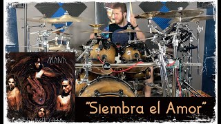 Siembra El Amor- Mana- Drum Cover