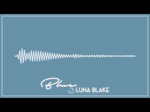 Luna Blake - Blue (Official Visualizer) Prod. by Tario of DayThree Music