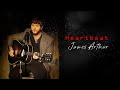 James Arthur - Heartbeat ( Lyrics )