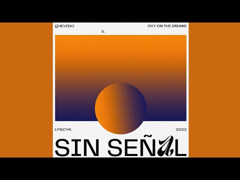 Quevedo, Ovy On The Drums - Sin Señal ◖(AUDIO)◗