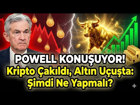 POWELL KONUŞUYOR! Kripto Çakıldı, Altın Uçuşta: Şimdi Ne Yapmalı?#bitcoin #altcoin #kripto