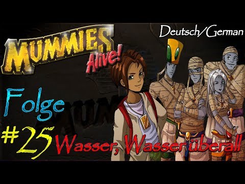 *~Mummies Alive - Die Hüter des Pharaos~* | Folge #25 | Wasser, Wasser überall
