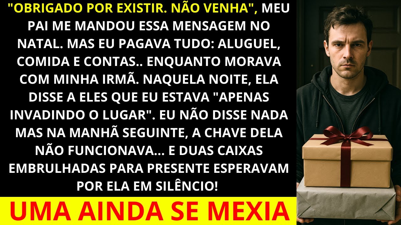 “Obrigado por existir. Não venha”, meu pai me mandou uma mensagem no Natal. Eu estava cobrindo tudo