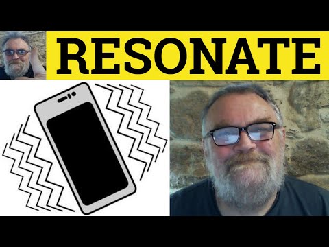 🔵 Resonate Meaning - Resonant Defined - Resonance Explained - Resonate Examples
