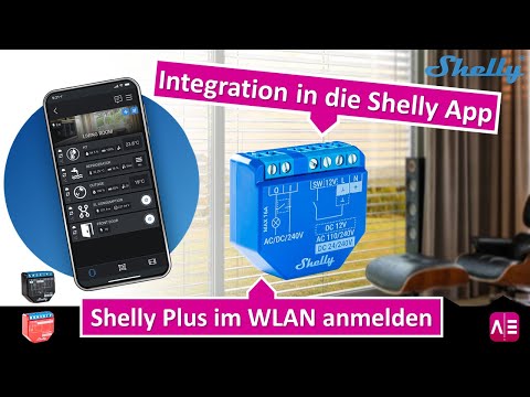 Shelly Plus im WLAN integrieren und in der App einrichten (Plus 1, Plus 1PM, Plus 2PM, Plus i4)