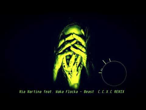 Mia Martina feat. Waka Flocka - Beast (C.C.X.C MINIMAL REMIX)