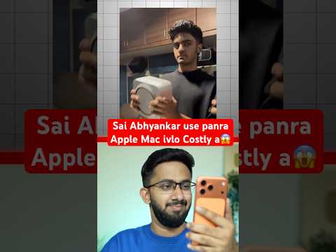 Sai Abhyankar use panra Apple Mac ivlo Costly a💰😱