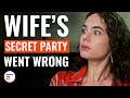 Wife’s Secret Party Went Wrong | @DramatizeMe