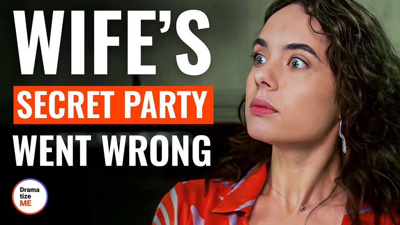 Wife’s Secret Party Went Wrong | @DramatizeMe